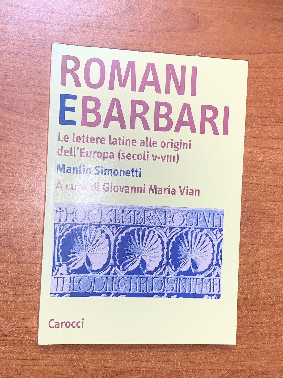 Romani e barbari. Le lettere latine alle origini dell'Europa (secoli …