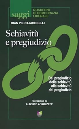 Schiavit˘ e Pregiudizio