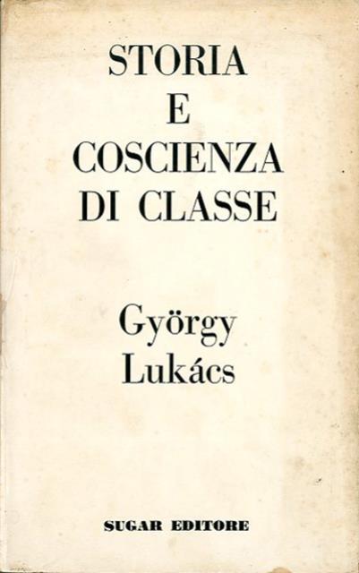STORIA E COSCIENZA DI CLASSE