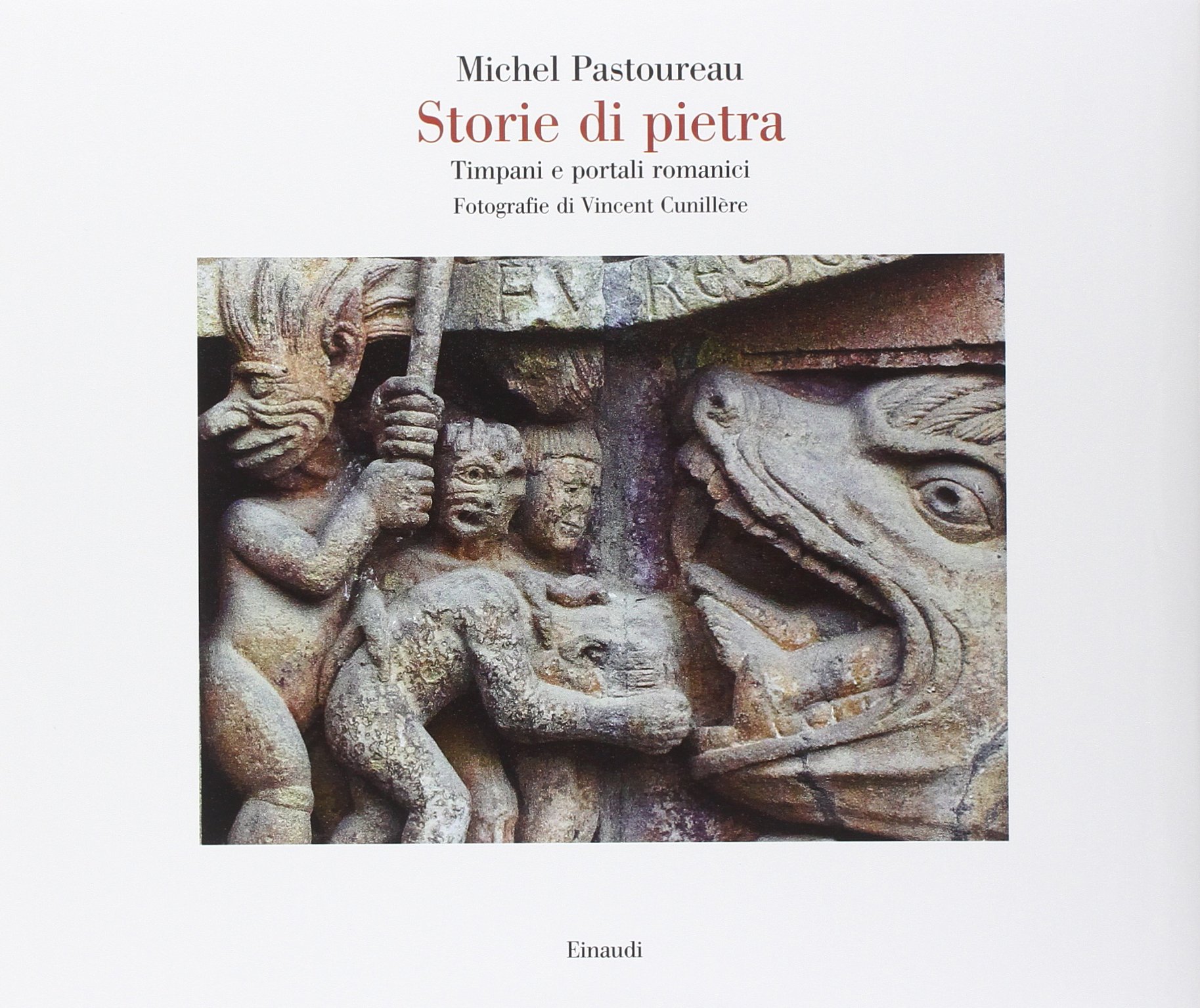 Storie di pietra. Timpani e portali romanici. Ediz. Illustrata