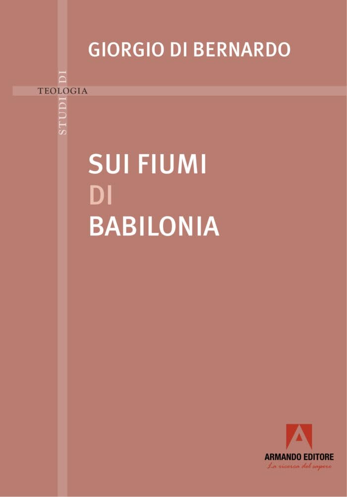 Sui Fiumi Di Babilonia
