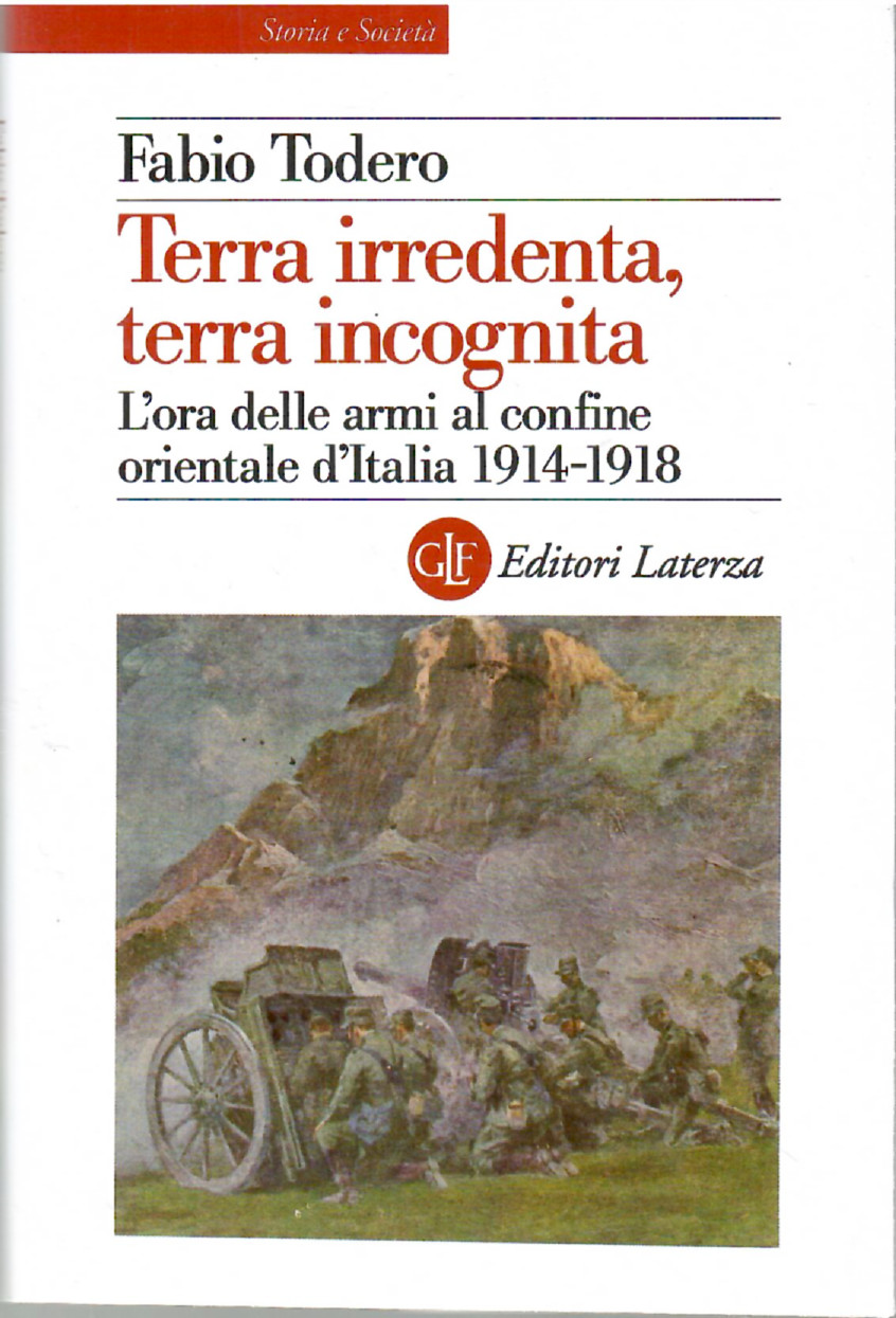 Terra irredenta, terra incognita: L'ora delle armi al confine orientale …
