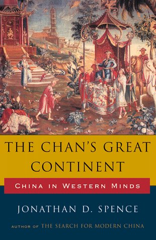 The Chan's Great Continent, China in Western Minds