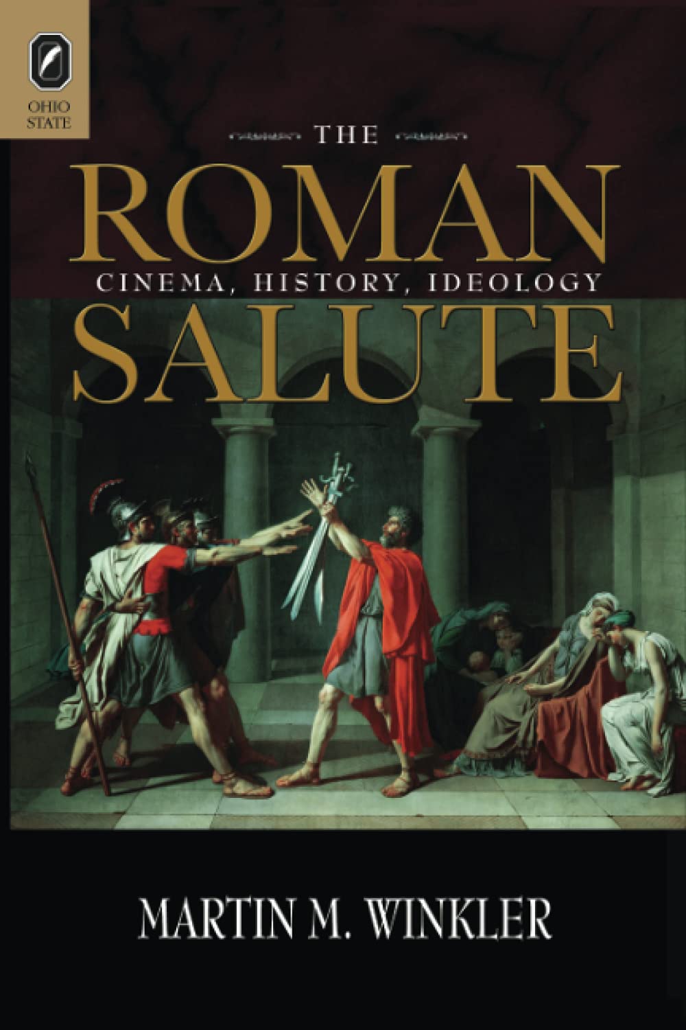 The Roman Salute: Cinema, History, Ideolog