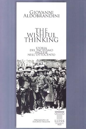 The Wishful thinking storia del pacifismo inglese Nell'ottocento