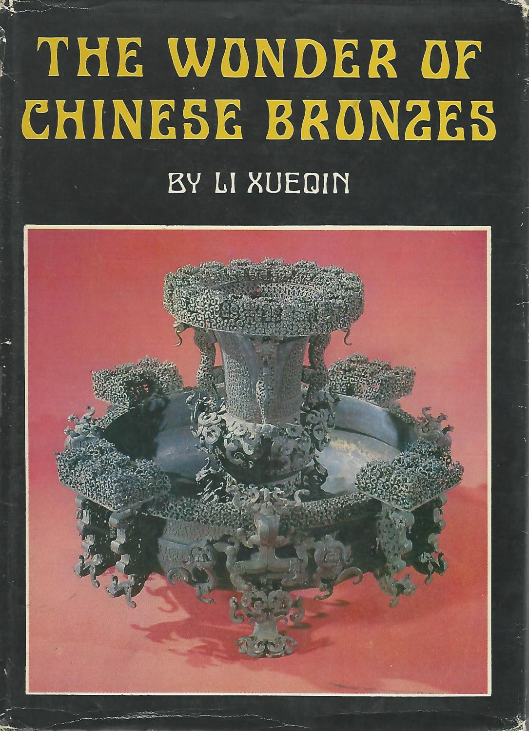 The Wonder of Chinese Bronzes