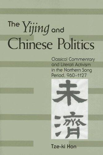 The Yijing And Chinese Politics: Classical Commentary And Literati Activism …