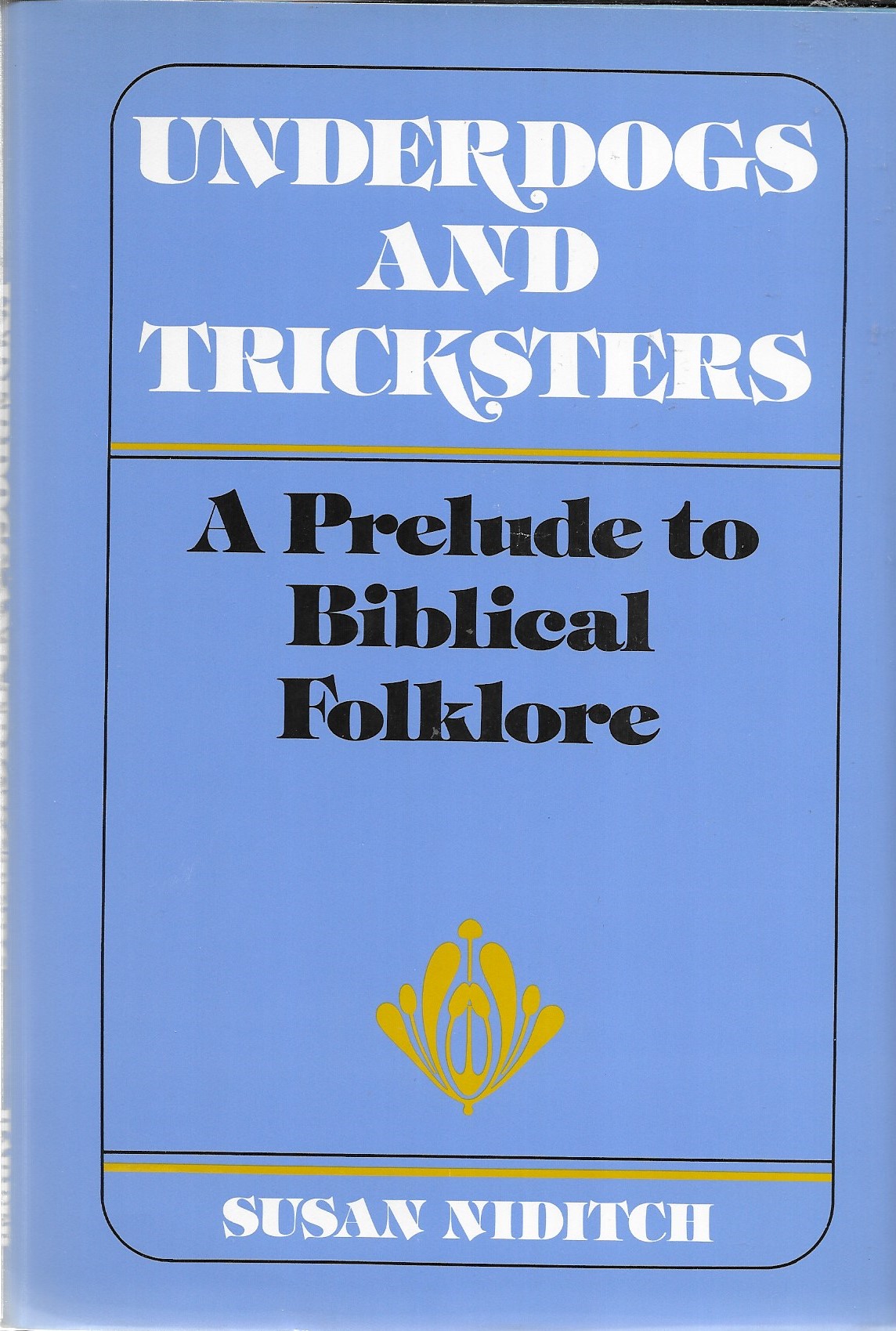 Underdogs and Tricksters: A Prelude to Biblical Folklore