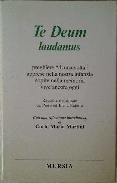 Te Deum laudamus preghiere di una volta apprese nella nostra …