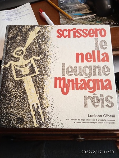 Scrissero nella leugne montagna Rèis. Per i sentieri del Bego …