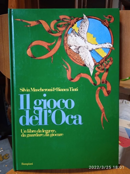 Il gioco dell'oca. Un libro da leggere, da guardare, da …