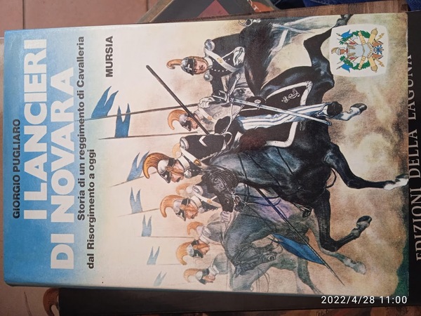 I lancieri di Novara. Storia di un reggimento di cavalleria …