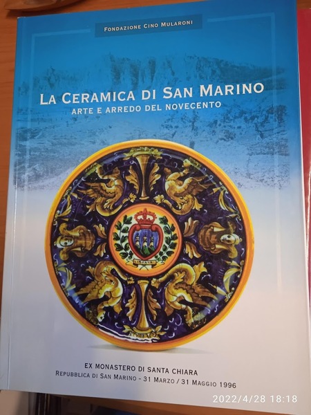 La ceramica di San Marino. Arte e arredo del Novecento