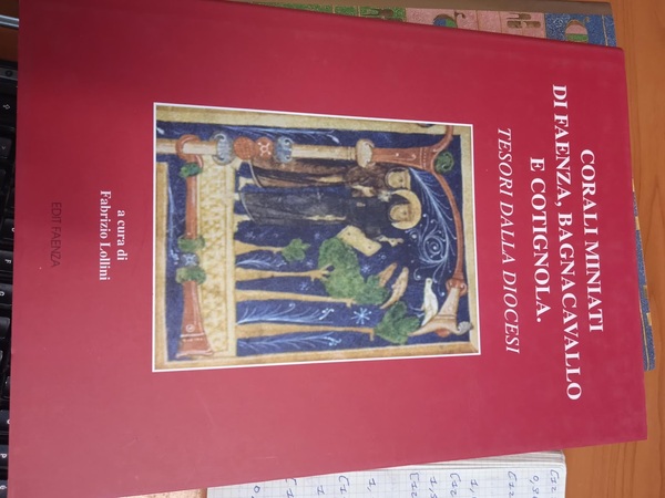 Corali miniati di Faenza, Bagnacavallo e Cotignola. Tesori dalla diocesi