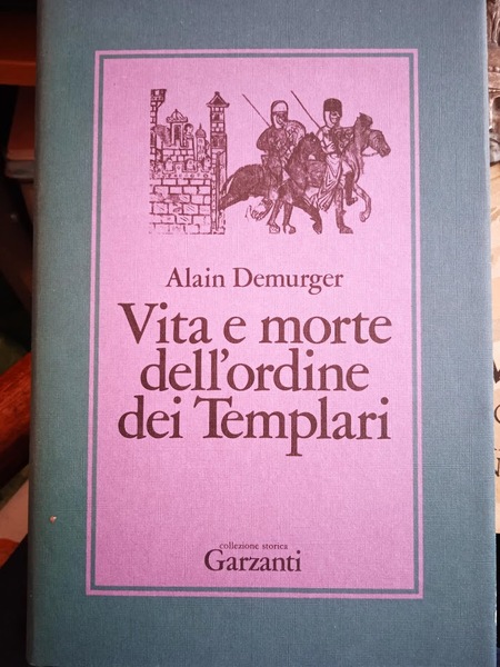 Vita e morte dell'ordine dei templari