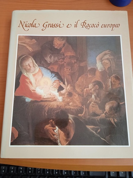 Nicola Grassi e il rococò europeo