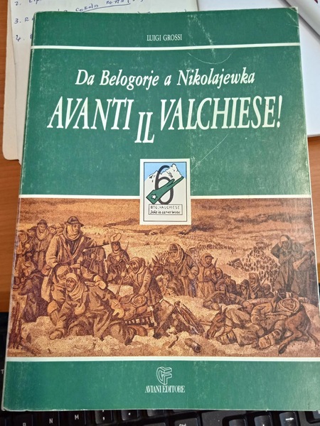 Da Belogorje a Nikolajewka avanti il Valchiese