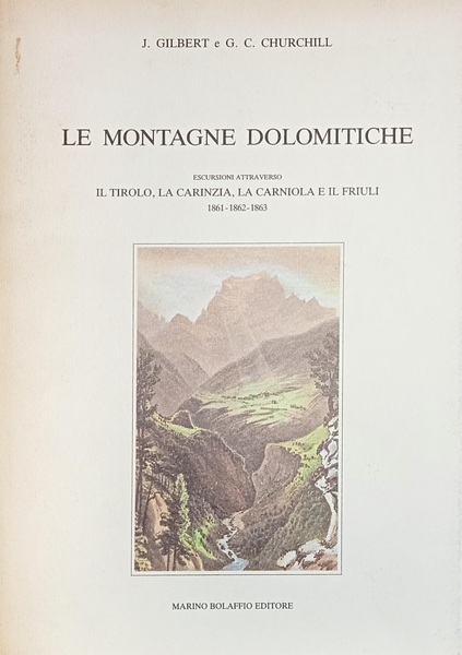 Le montagne dolomitiche. Escursioni attraverso il Tirolo, la Carinzia, la …