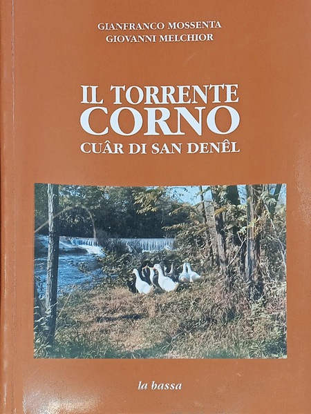 Il torrente Corno Cuàr di San Denel