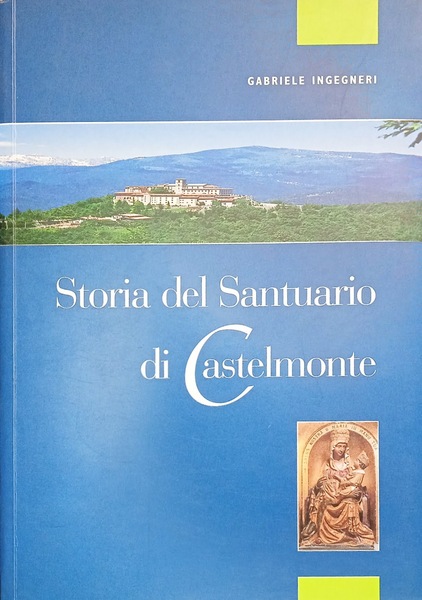 Storia del santuario di Castelmonte