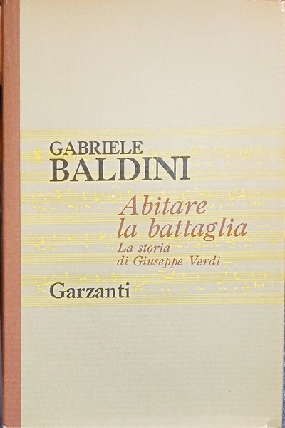 Abitare la battaglia. La storia di Giuseppe Verdi
