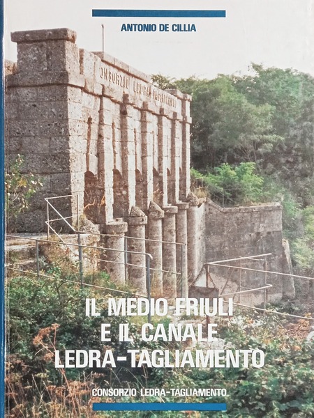 Il Medio-Friuli e il canale Ledra-Tagliamento