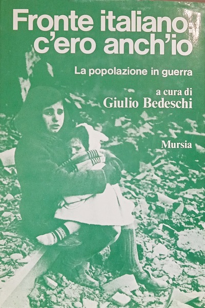 Fronte italiano: c'ero anch'io. La popolazione in guerra