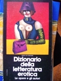 Dizionario della letteratura erotica. Le opere e gli autori