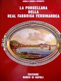 La porcellana della Real fabbrica Ferdinandea