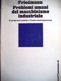 Problemi umani del macchinismo industriale