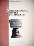 Sermone, cantu, choreis et…marculis