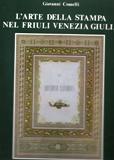 L'arte della stampa nel Friuli Venezia Giulia