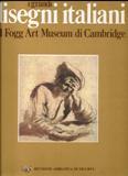 I grandi disegni italiani del Fogg Art Museum di Cambridge