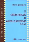 Il cinema friulano di Marcello de Stefano