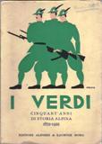 I verdi. Cinquant'anni di storia alpina 1872-1922