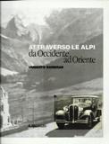 Attraverso le Alpi da Occidente ad Oriente