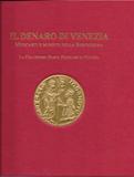 Il denaro di Venezia. Mercanti e monete della Serenissima