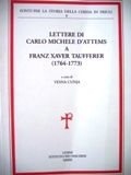 Lettere di Carlo Michele d'Attems a Franz Xaver Taufferer (1764-1773)