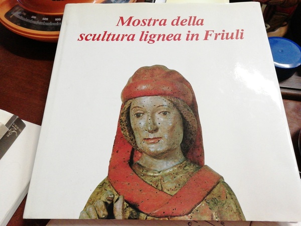 Mostra della scultura lignea in Friuli