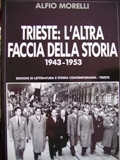 Trieste: l'altra faccia della storia 1943-1953