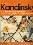 Kandinsky e l'avventura astratta and the quest for abstraction