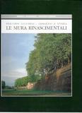 Le mura rinascimentali. Percorsi lucchesi - Immagini e storia