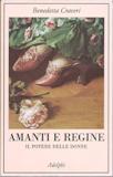 Amanti e regine. Il potere delle donne