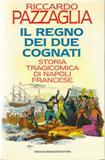 Il regno dei due cognati. Storia tragicomica di Napoli francese