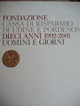 Fondazione CRUP. Dieci anni 1992-2001 nel segno dell'arte I-II