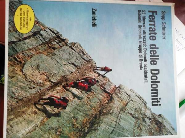 Ferrate delle Dolomiti. 55 itinerari attrezzati: Dolomiti occidentali, Dolomiti Orientali, …