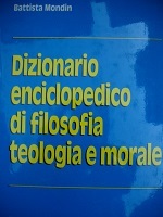 Dizionario enciclopedico di filosofia teologia e morale