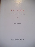 La flor letteratura ladina del Friuli I-II