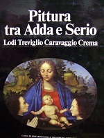 Pittura tra Adda e Serio Lodi Treviglio Caravaggio Crema