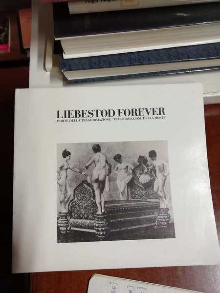 Liebestod forever. Morte della trasformazione. Trasformazione della morte